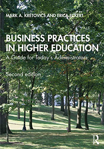 Stock image for Business Practices in Higher Education: A Guide for Today's Administrators for sale by BooksRun