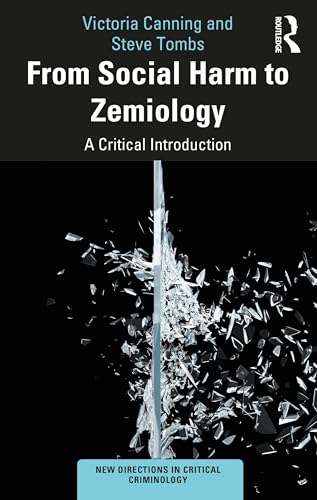 Beispielbild fr From Social Harm to Zemiology: A Critical Introduction (New Directions in Critical Criminology) zum Verkauf von Monster Bookshop