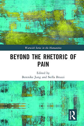 Imagen de archivo de Beyond the Rhetoric of Pain (Warwick Series in the Humanities) a la venta por Chiron Media