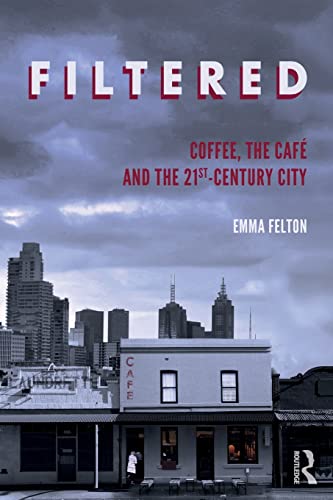 Stock image for Filtered: Coffee, the Caf and the 21st-Century City for sale by Blackwell's