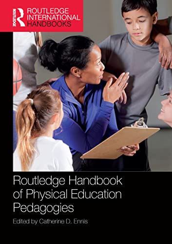 9781138368019: Routledge Handbook of Physical Education Pedagogies (Routledge International Handbooks)