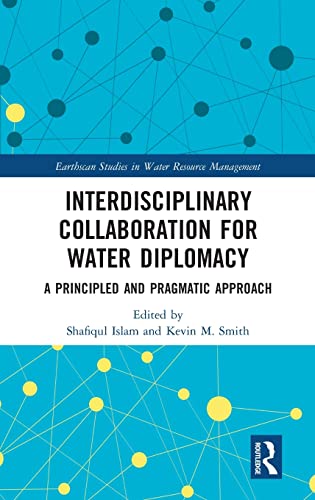 Beispielbild fr Interdisciplinary Collaboration for Water Diplomacy: A Principled and Pragmatic Approach zum Verkauf von Blackwell's