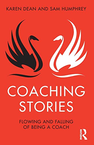 Beispielbild fr Coaching Stories: Flowing and Falling of Being a Coach zum Verkauf von WorldofBooks