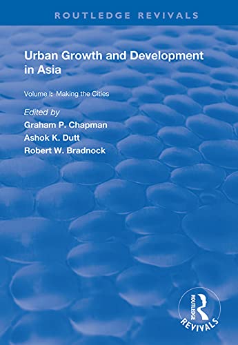 Beispielbild fr Urban Growth and Development in Asia: Making the Cities: Vol 1 zum Verkauf von Revaluation Books