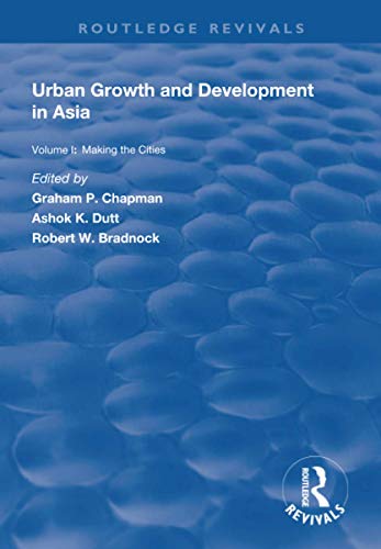 Beispielbild fr Urban Growth and Development in Asia: Making the Cities zum Verkauf von Revaluation Books