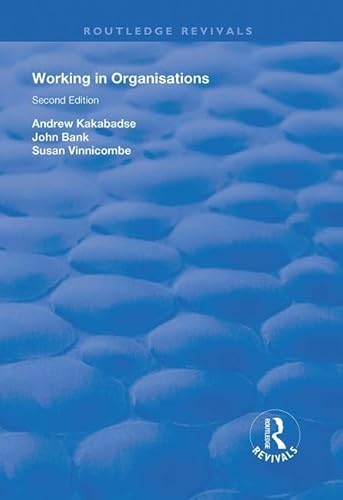 9781138370401: Working in Organisations (Routledge Revivals)