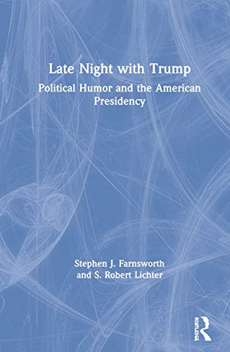 9781138370647: Late Night with Trump: Political Humor and the American Presidency