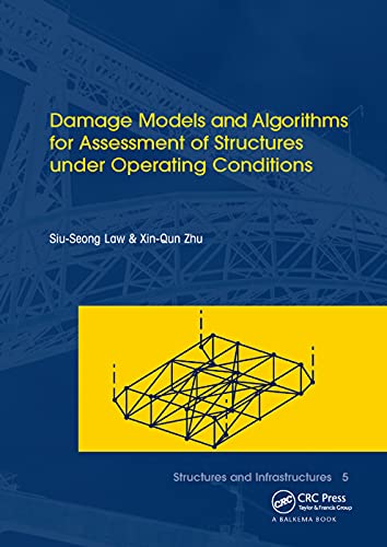 Stock image for Damage Models and Algorithms for Assessment of Structures Under Operating Conditions for sale by Blackwell's