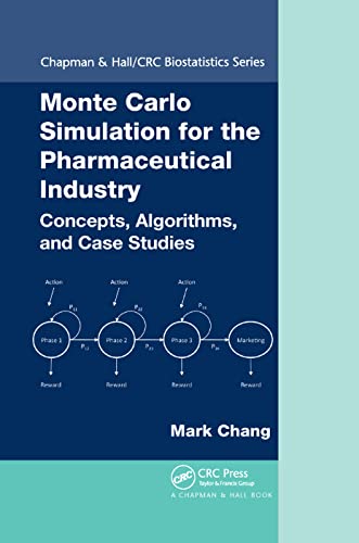 Beispielbild fr Monte Carlo Simulation for the Pharmaceutical Industry: Concepts, Algorithms, and Case Studies zum Verkauf von Blackwell's