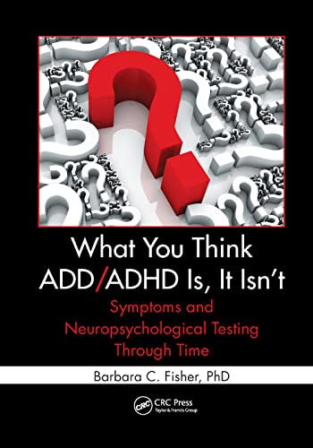 Beispielbild fr What You Think ADD/ADHD Is, It Isn't zum Verkauf von Chiron Media