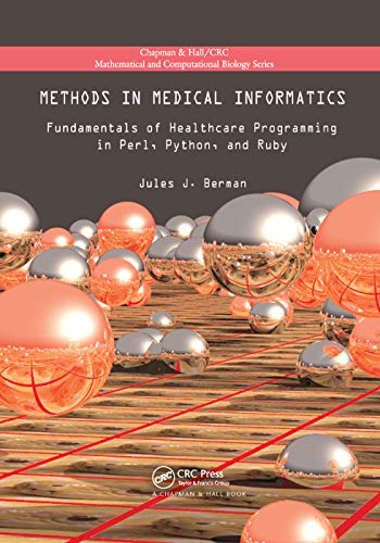Beispielbild fr Methods in Medical Informatics: Fundamentals of Healthcare Programming in Perl, Python, and Ruby (Chapman & Hall/CRC Computational Biology Series) zum Verkauf von Books Unplugged