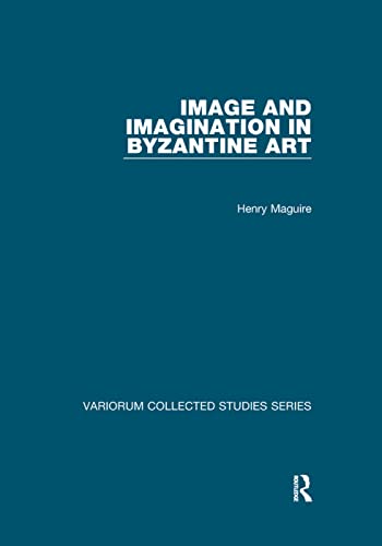 Beispielbild fr Image and Imagination in Byzantine Art zum Verkauf von Blackwell's