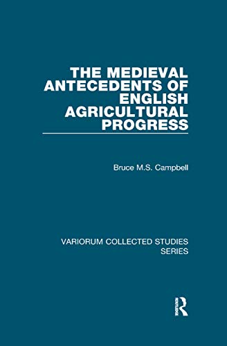 Beispielbild fr The Medieval Antecedents of English Agricultural Progress zum Verkauf von Blackwell's