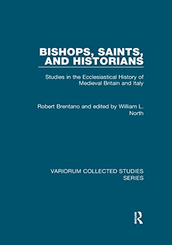 Beispielbild fr Bishops, Saints, and Historians: Studies in the Ecclesiastical History of Medieval Britain and Italy zum Verkauf von Blackwell's