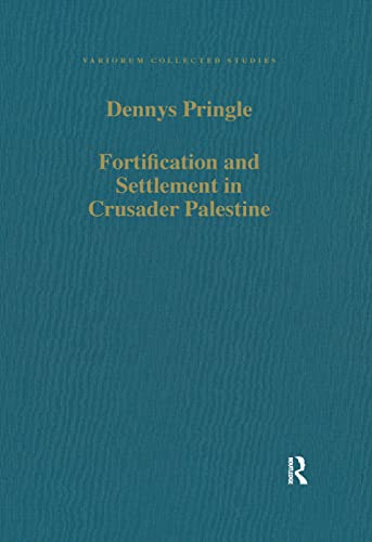 Stock image for Fortification and Settlement in Crusader Palestine for sale by Blackwell's