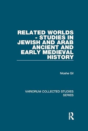 Stock image for Related Worlds - Studies in Jewish and Arab Ancient and Early Medieval History for sale by Blackwell's