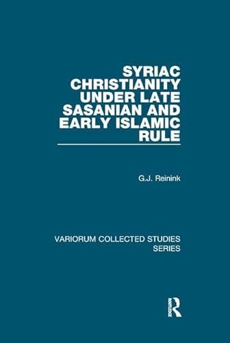 Beispielbild fr Syriac Christianity Under Late Sasanian and Early Islamic Rule zum Verkauf von Blackwell's