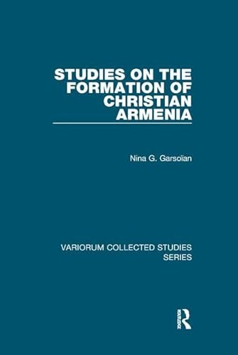 Beispielbild fr Studies on the Formation of Christian Armenia zum Verkauf von Blackwell's