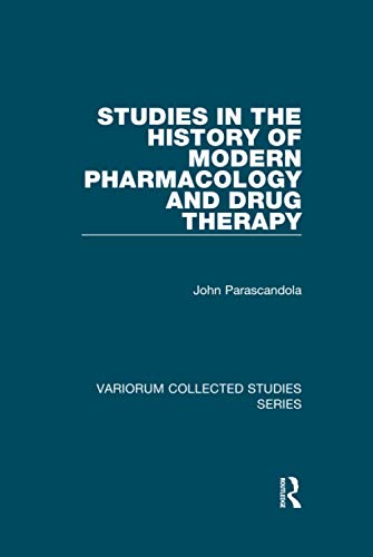 Stock image for Studies in the History of Modern Pharmacology and Drug Therapy for sale by Blackwell's