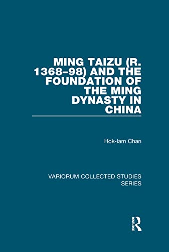 Stock image for Ming Taizu (R. 1368-98) and the Foundation of the Ming Dynasty in China for sale by Blackwell's