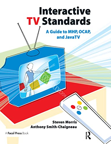 Imagen de archivo de Interactive TV Standards: A Guide to MHP, OCAP, and JavaTV a la venta por Blackwell's