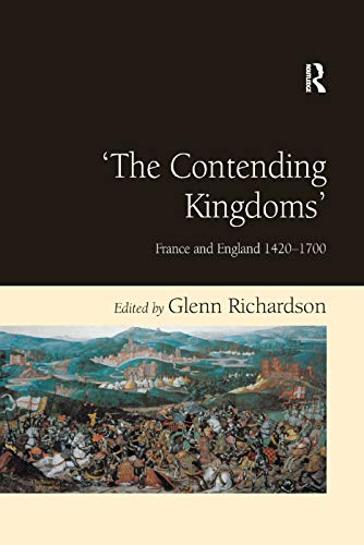 Imagen de archivo de 'The Contending Kingdoms': France and England 1420-1700 a la venta por Blackwell's