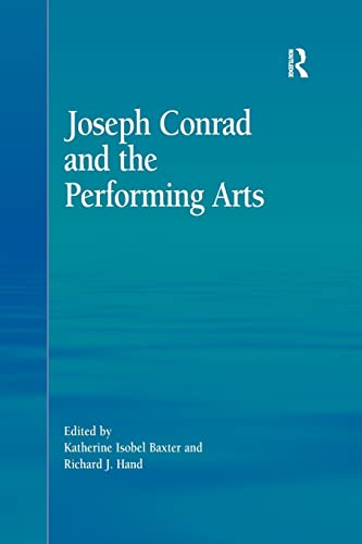 Stock image for Joseph Conrad and the Performing Arts for sale by Blackwell's