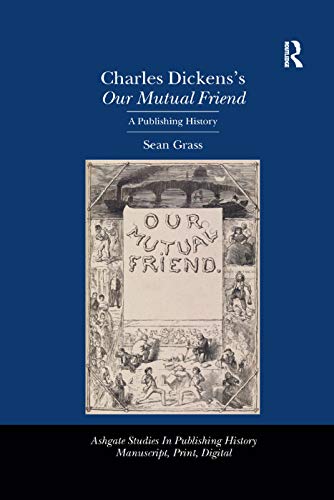 9781138376403: Charles Dickens's Our Mutual Friend: A Publishing History