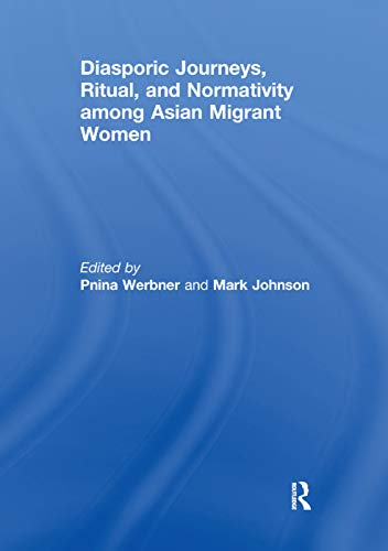 9781138376960: Diasporic Journeys, Ritual, and Normativity among Asian Migrant Women