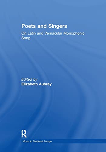 Imagen de archivo de Poets and Singers: On Latin and Vernacular Monophonic Song a la venta por Blackwell's