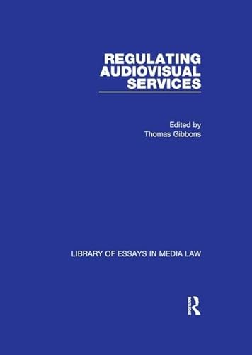 9781138378506: Regulating Audiovisual Services (Library of Essays in Media Law)