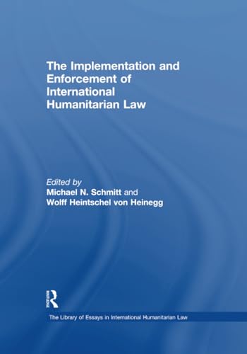 Imagen de archivo de The Implementation and Enforcement of International Humanitarian Law a la venta por Blackwell's