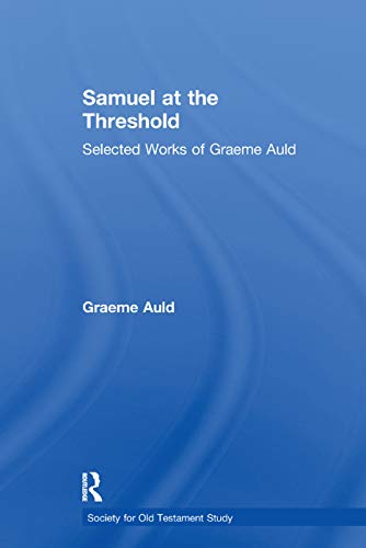 Beispielbild fr Samuel at the Threshold: Selected Works of Graeme Auld zum Verkauf von Blackwell's