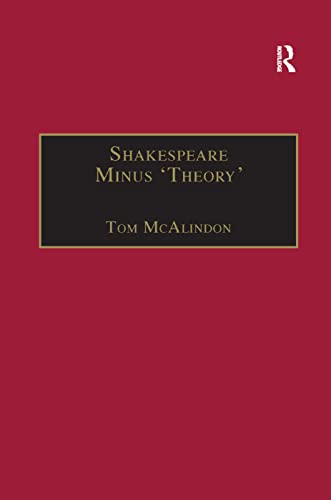 Stock image for Shakespeare Minus 'Theory' for sale by Blackwell's