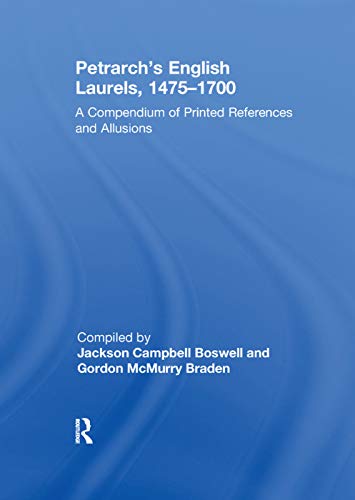 9781138379619: Petrarch's English Laurels, 1475–1700: A Compendium of Printed References and Allusions
