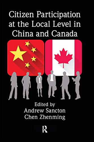 Beispielbild fr Citizen Participation at the Local Level in China and Canada zum Verkauf von Blackwell's