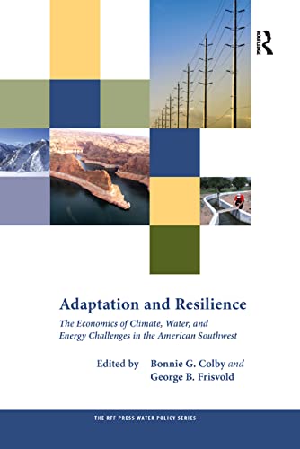Stock image for Adaptation and Resilience: The Economics of Climate, Water, and Energy Challenges in the American Southwest for sale by Blackwell's