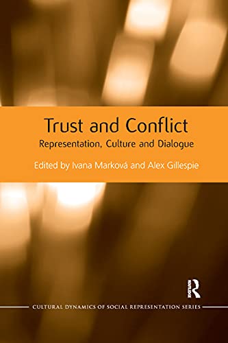 9781138380394: Trust and Conflict: Representation, Culture and Dialogue (Cultural Dynamics of Social Representation)