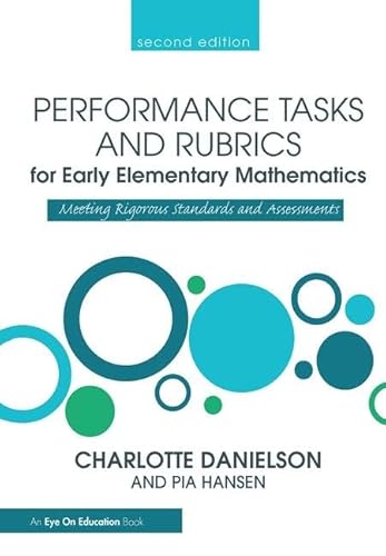 9781138380691: Performance Tasks and Rubrics for Early Elementary Mathematics: Meeting Rigorous Standards and Assessments (Math Performance Tasks)