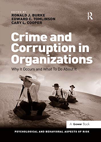 9781138381056: Crime and Corruption in Organizations: Why It Occurs and What To Do About It (Psychological and Behavioural Aspects of Risk)