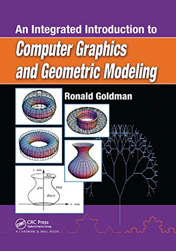 9781138381476: An Integrated Introduction to Computer Graphics and Geometric Modeling (Chapman & Hall/CRC Computer Graphics, Geometric Modeling, and Animation Series)