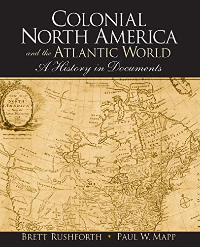 9781138381902: Colonial North America and the Atlantic World: A History in Documents