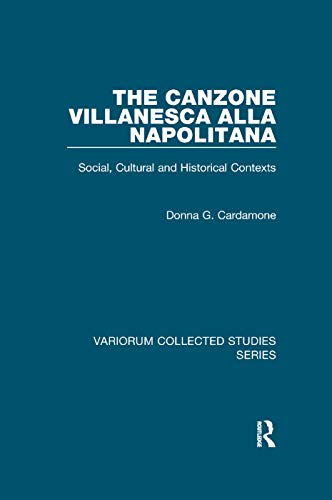 Imagen de archivo de The canzone villanesca alla napolitana: Social, Cultural and Historical Contexts (Variorum Collected Studies) a la venta por Chiron Media