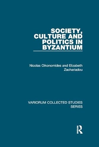 Beispielbild fr Society, Culture and Politics in Byzantium zum Verkauf von Blackwell's