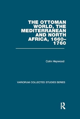 Beispielbild fr The Ottoman World, the Mediterranean and North Africa, 1660-1760 zum Verkauf von Blackwell's