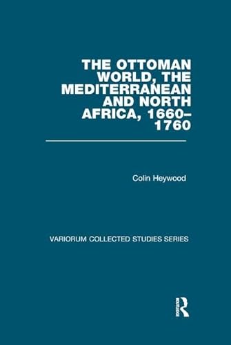 Stock image for The Ottoman World, the Mediterranean and North Africa, 1660-1760 for sale by Blackwell's