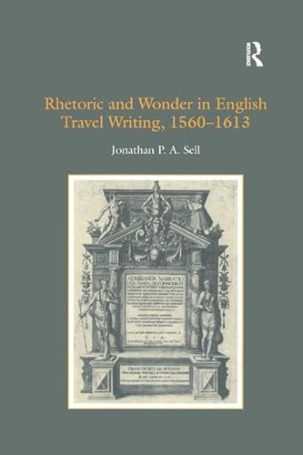 Stock image for Rhetoric and Wonder in English Travel Writing, 1560-1613 for sale by Blackwell's