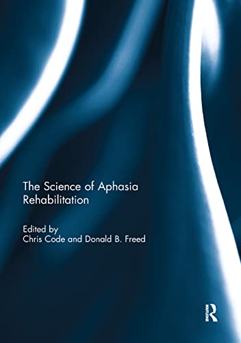 9781138383821: The Science of Aphasia Rehabilitation