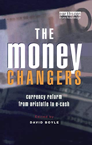 Imagen de archivo de The Money Changers: Currency Reform from Aristotle to E-Cash a la venta por Chiron Media