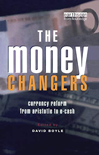 Stock image for The Money Changers: Currency Reform from Aristotle to E-Cash for sale by Chiron Media